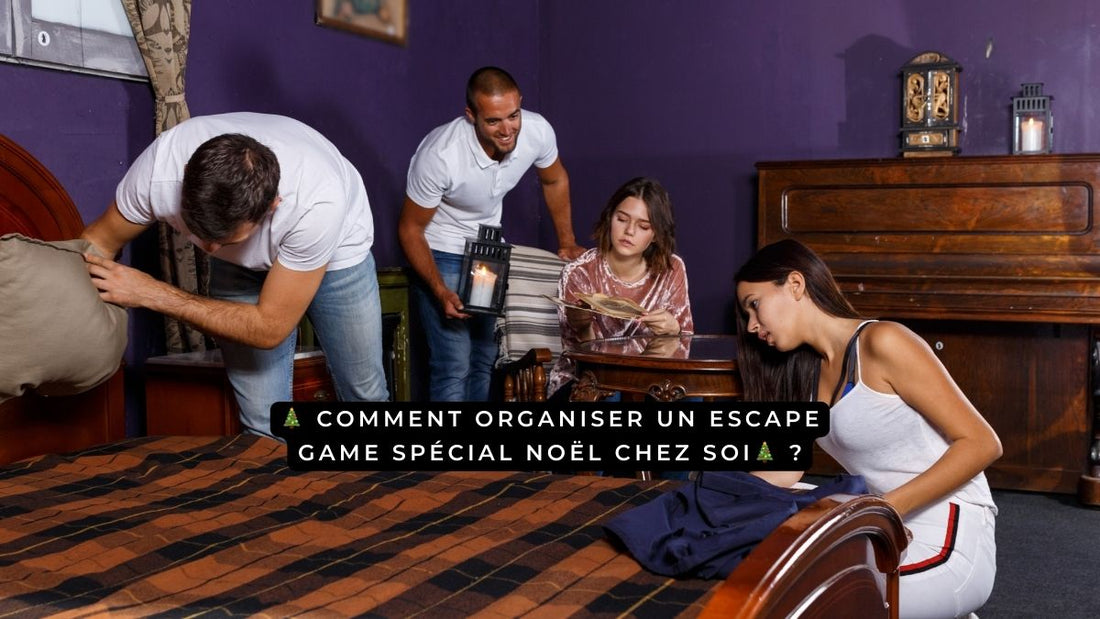 Comment organiser un escape game spécial Noël chez soi ?