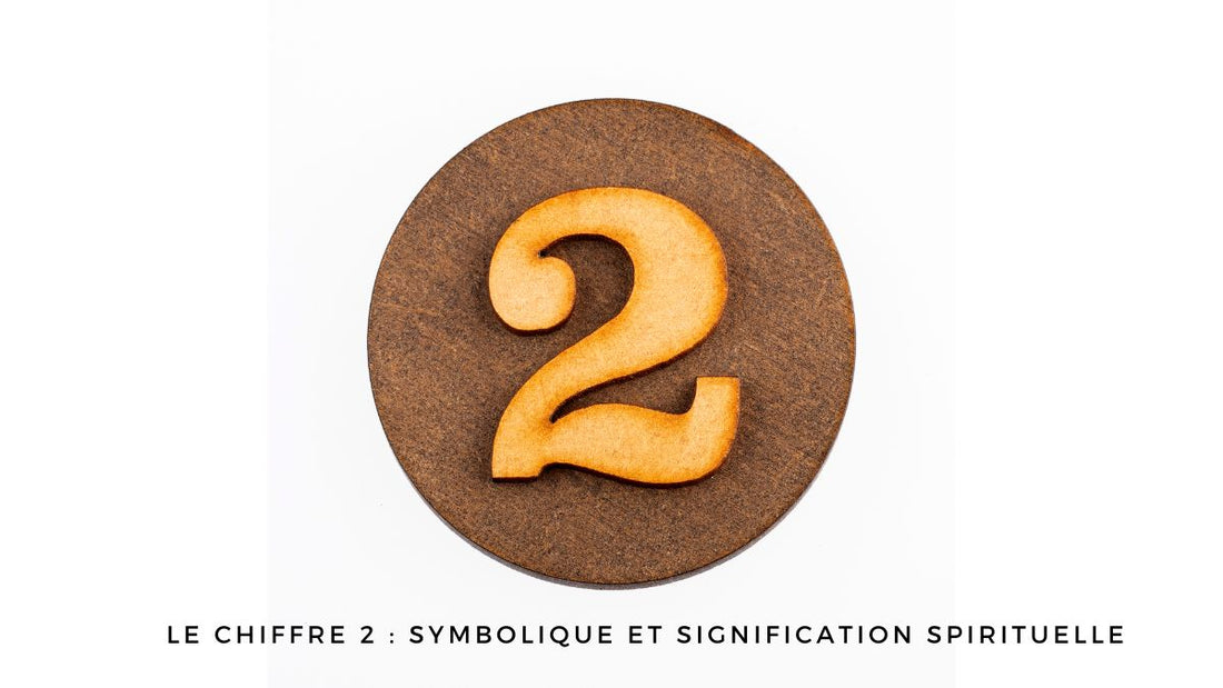 Le chiffre 2 : symbolique et signification spirituelle