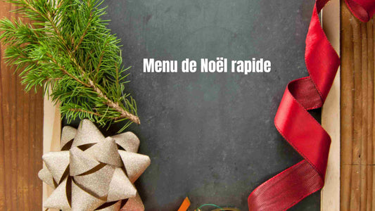 Menu de Noël rapide
