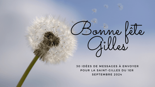 Bonne fête Gilles! 30 idées de messages à envoyer pour la Saint-Gilles du 1er septembre 2024