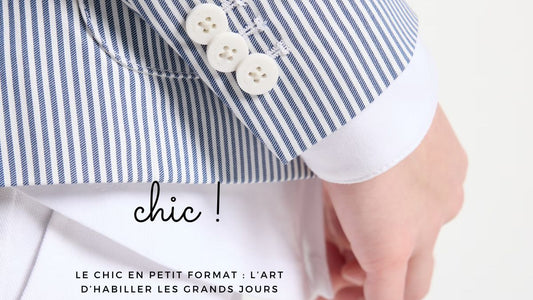 Le chic en petit format : l’art d’habiller les grands jours