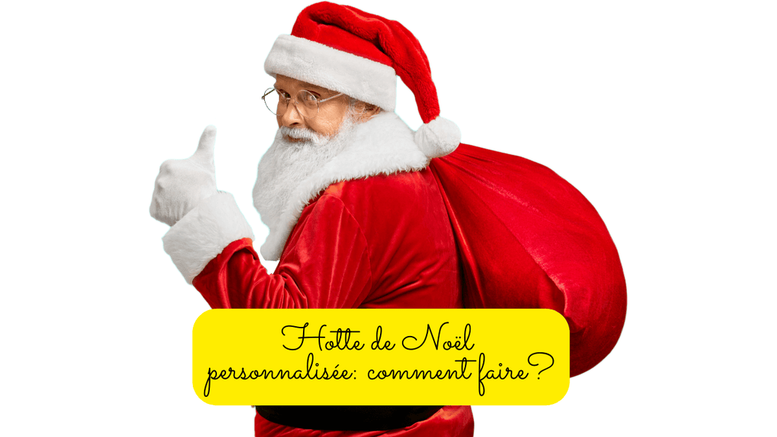 Hotte de Noël personnalisée: comment faire?
