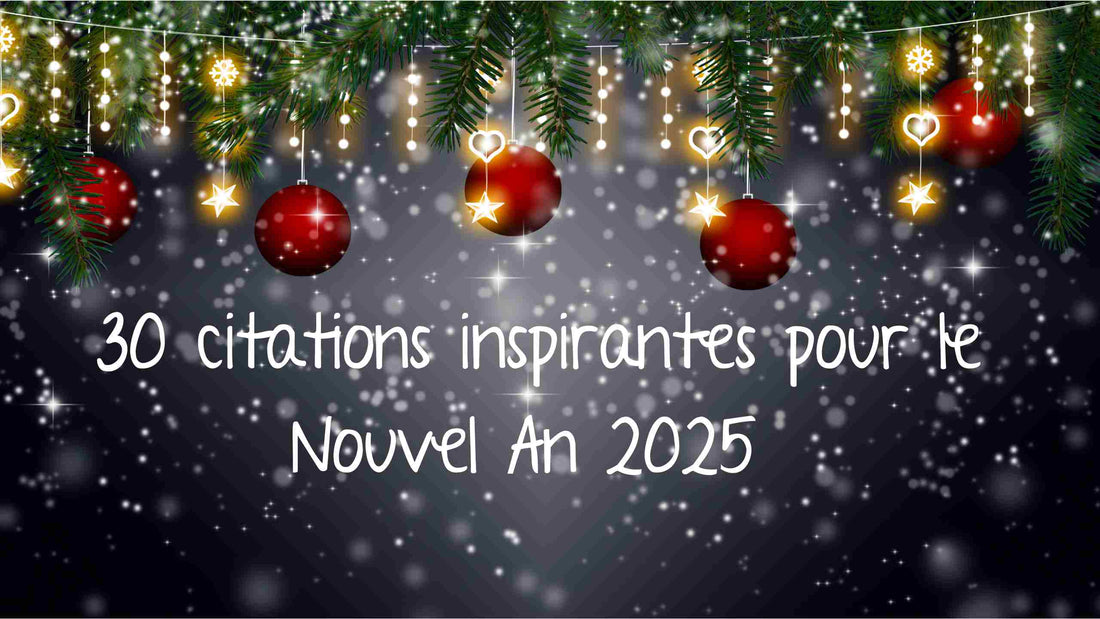 30 citations inspirantes pour le Nouvel An 2025