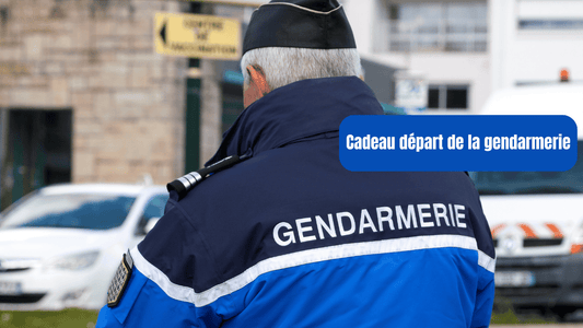 cadeau depart gendarmerie.