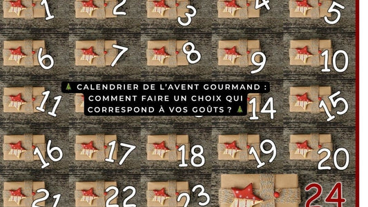 Calendrier de l’Avent gourmand : comment faire un choix qui correspond à vos goûts ?