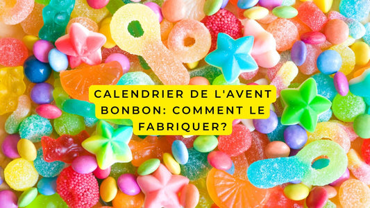 Calendrier de l'avent Bonbon: comment le fabriquer?