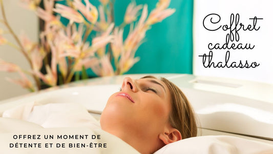 Coffret cadeau thalasso : offrez un moment de détente et de bien-être