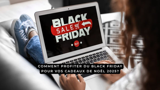 Comment profiter du Black Friday pour vos cadeaux de Noël 2025?