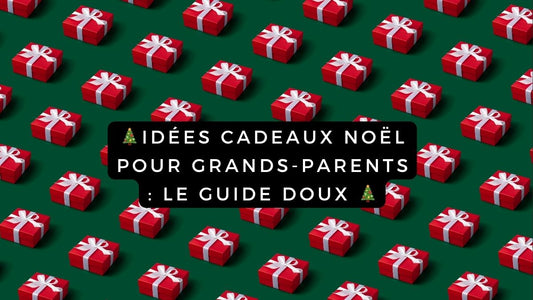 Idées cadeaux Noël pour grands-parents : le guide 2025 doux