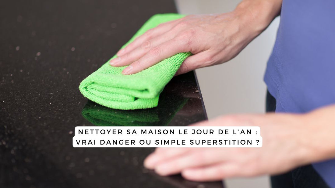 Nettoyer sa maison le jour de l’An : vrai danger ou simple superstition ?