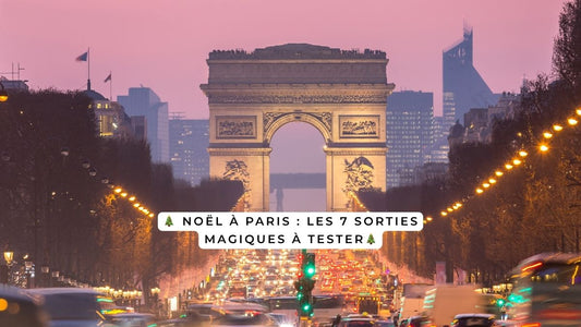 Noël à Paris : les 7 sorties magiques à tester