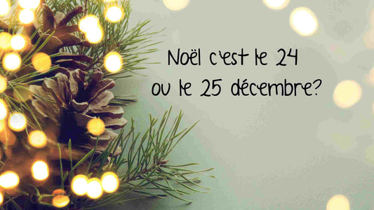 Est-ce que Noël est célébré le 24 ou le 25 ?