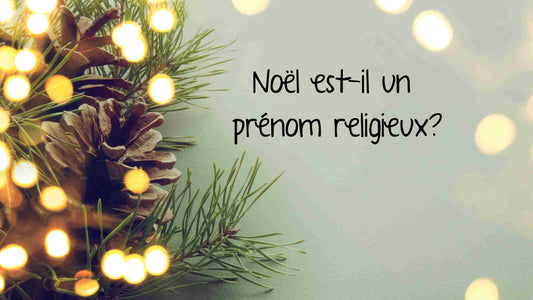 Noël est-il un prénom religieux?