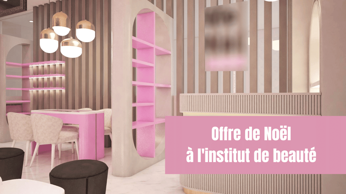 Offre de Noël à l'institut de beauté :