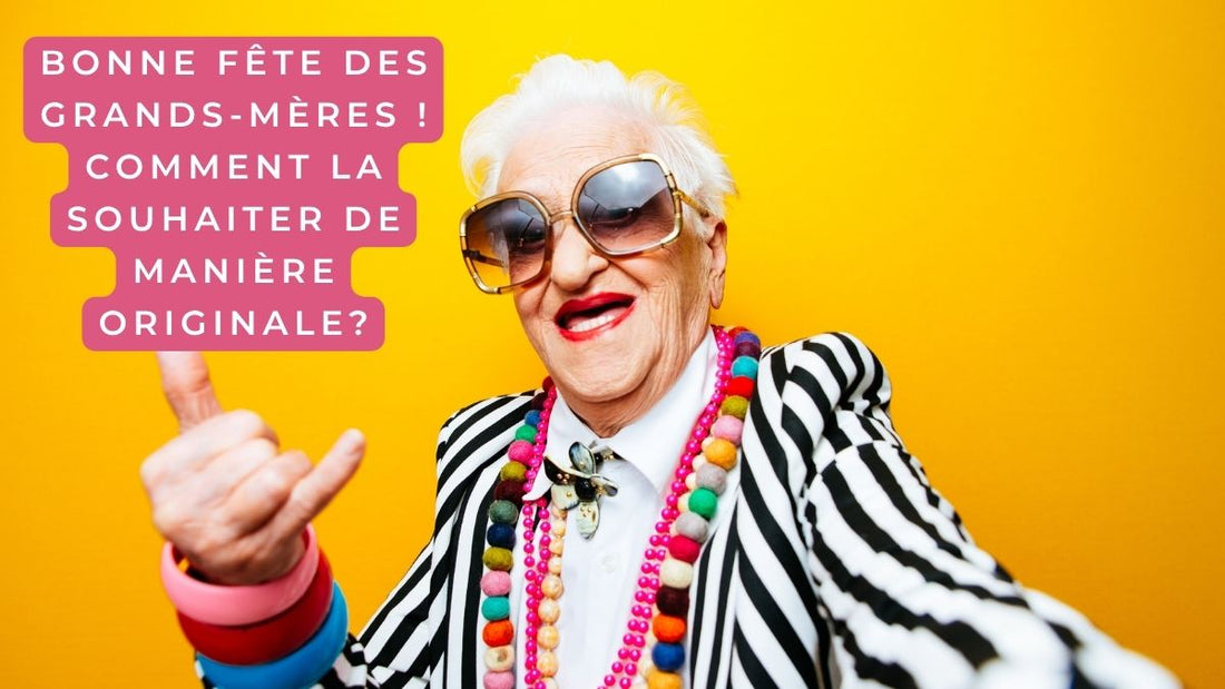 Bonne fête des Grands-Mères 2026! Comment la souhaiter de manière originale le dimanche 1er mars ?