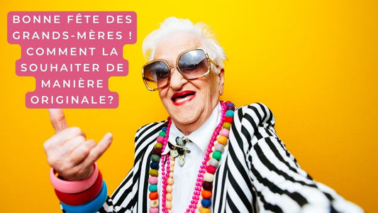 Bonne fête des Grands-Mères 2026! Comment la souhaiter de manière originale le dimanche 1er mars ?