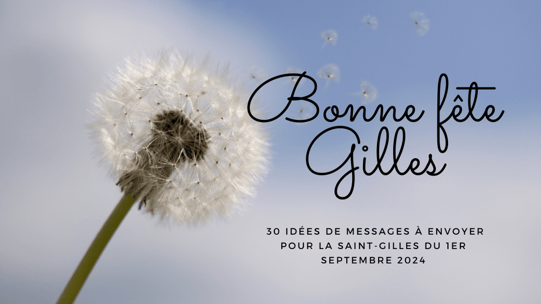 Bonne fête Gilles! 30 idées de messages à envoyer pour la Saint-Gilles du 1er septembre 2024