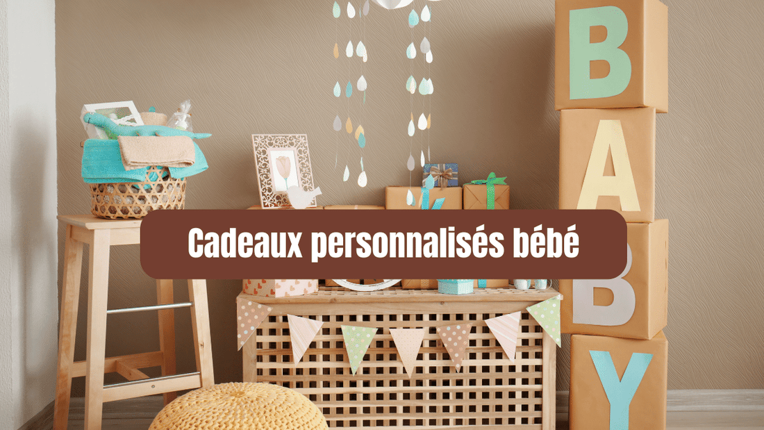 Cadeaux personnalisés bébé