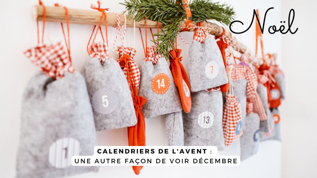 Calendriers de l'Avent : une autre façon de voir décembre