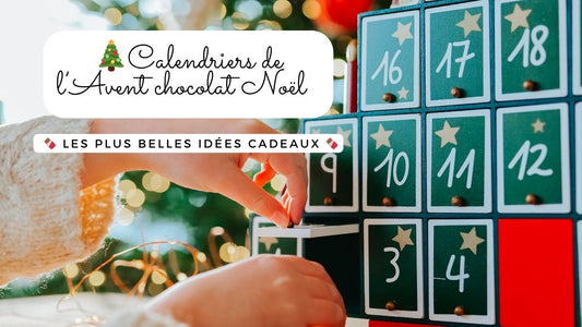 Calendriers de l’Avent chocolat Noël 2025 : les plus belles idées cadeaux
