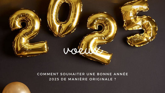 Comment souhaiter une bonne année 2025 de manière originale ?