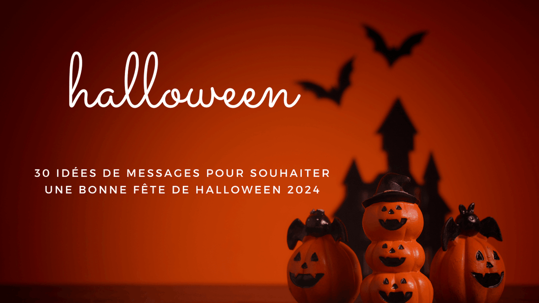 30 idées de messages pour souhaiter une bonne fête de Halloween 2024