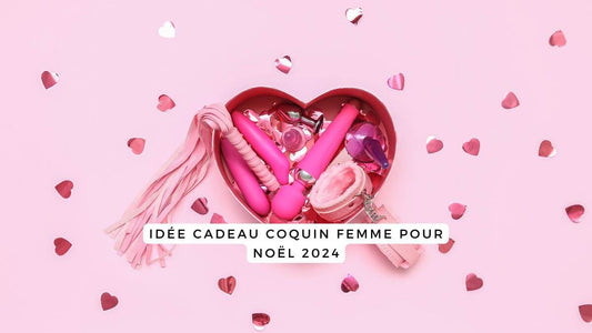 Idée cadeau coquin femme pour Noël 2024