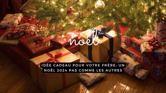 Idée cadeau pour votre frère: un Noël 2024 pas comme les autres