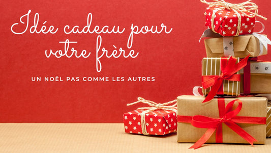 Idée cadeau pour votre frère: un Noël 2025 pas comme les autres