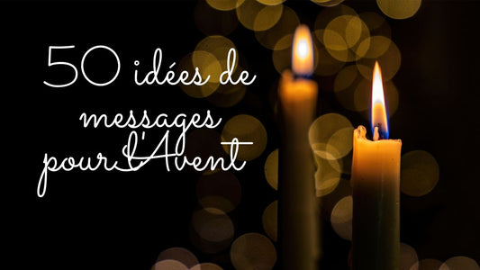 50 idées de messages pour l'Avent 2025