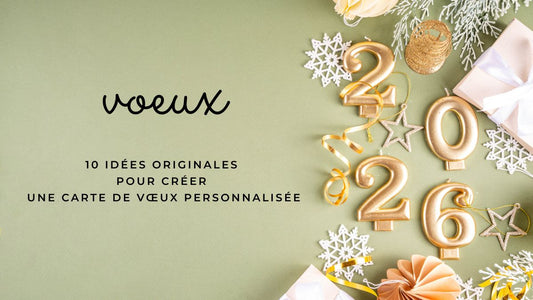 10 idées originales pour créer une carte de vœux personnalisée