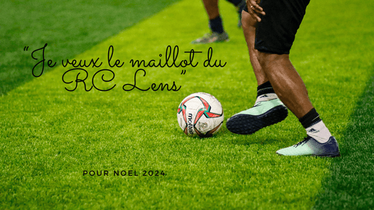 "Je veux le maillot du RC Lens pour Noël 2024"