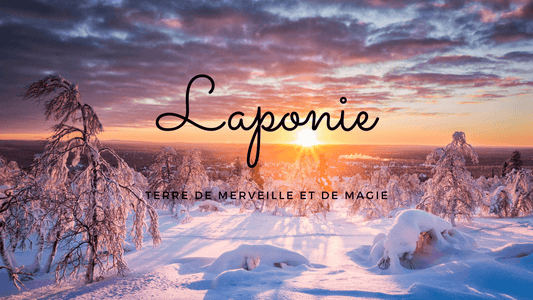 La Laponie : terre de merveilles et de magie