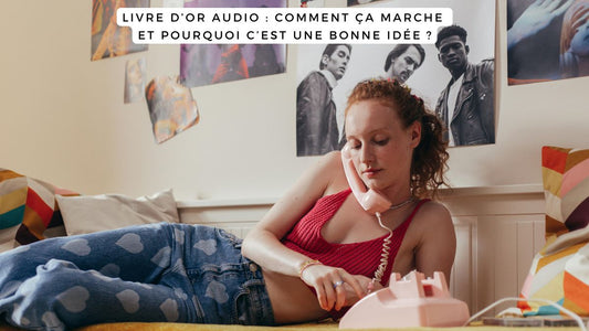 Livre d’Or Audio : comment ça marche et pourquoi c’est une bonne idée ?