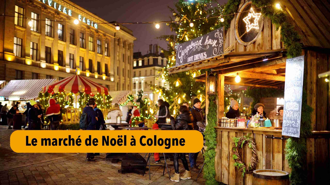 Tout sur le marché de Noël à Cologne en 2024