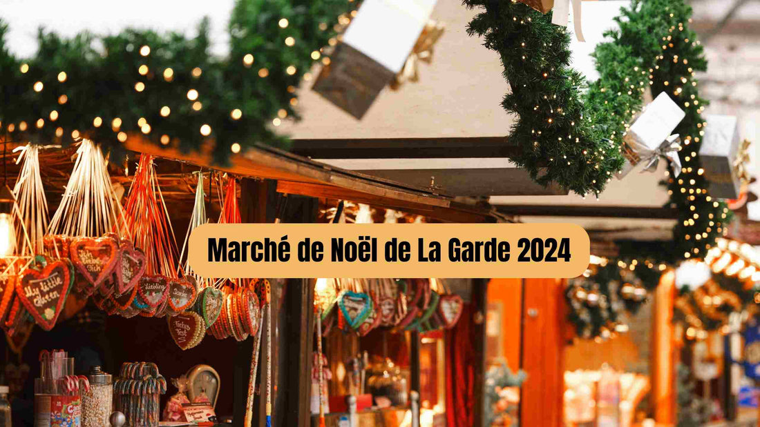 Tout sur le marché de Noël à La Garde 2024