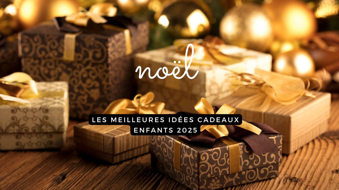 Noël 2025 : les meilleures idées cadeaux enfants (sans crise de nerfs ...