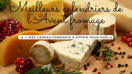 Meilleurs calendriers de l’Avent fromage 2025: l'idée cadeau fondante à offrir pour Noël