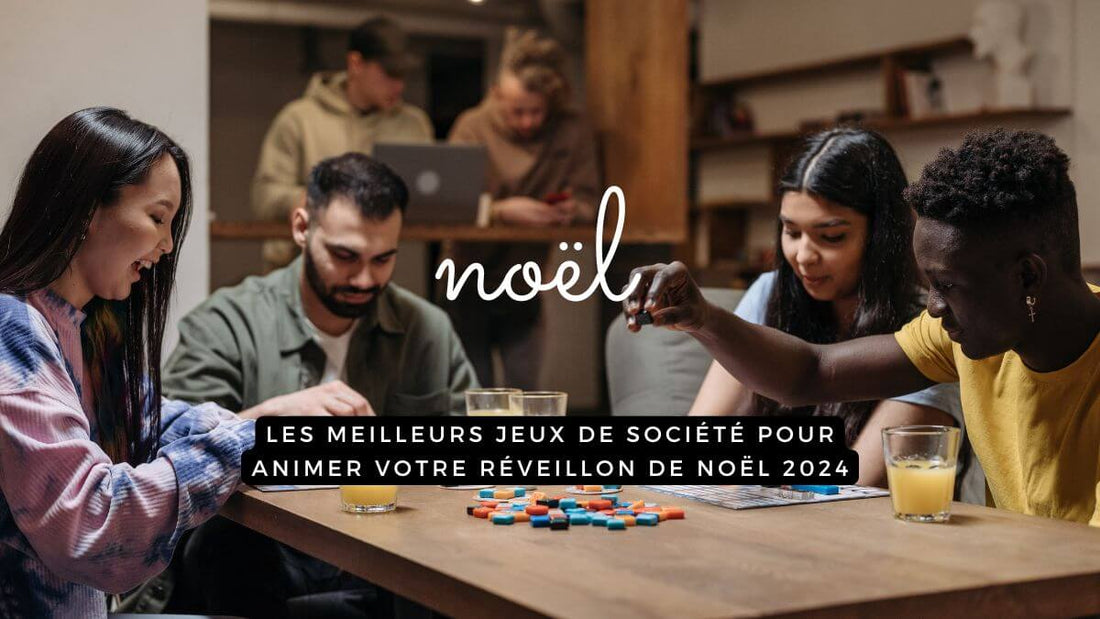 Les meilleurs jeux de société pour animer votre réveillon de Noël 2024