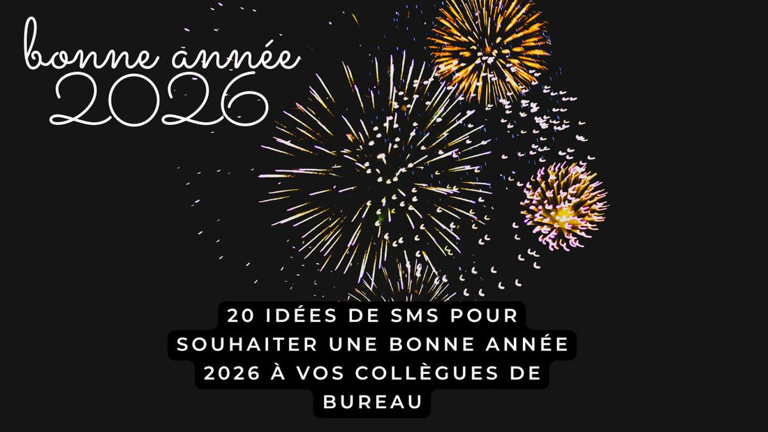 20 idées de SMS pour souhaiter une bonne année 2026 à vos collègues de bureau