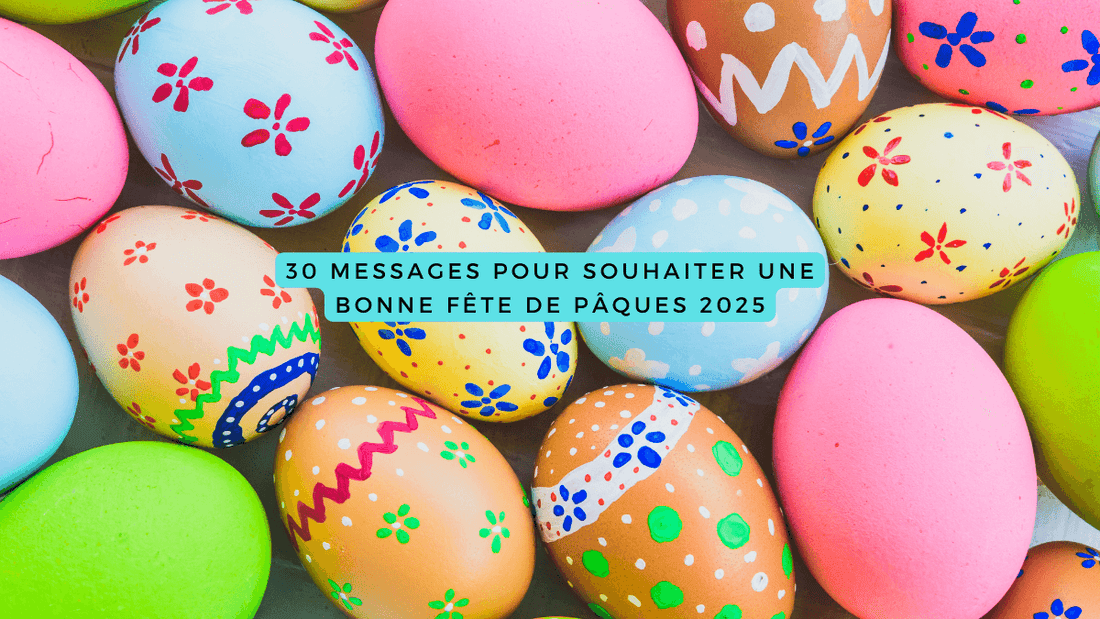 30 messages pour souhaiter une bonne fête de Pâques 2025