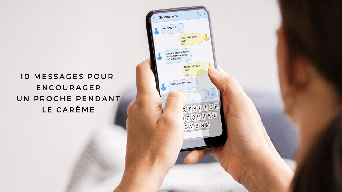10 messages pour encourager un proche pendant le Carême