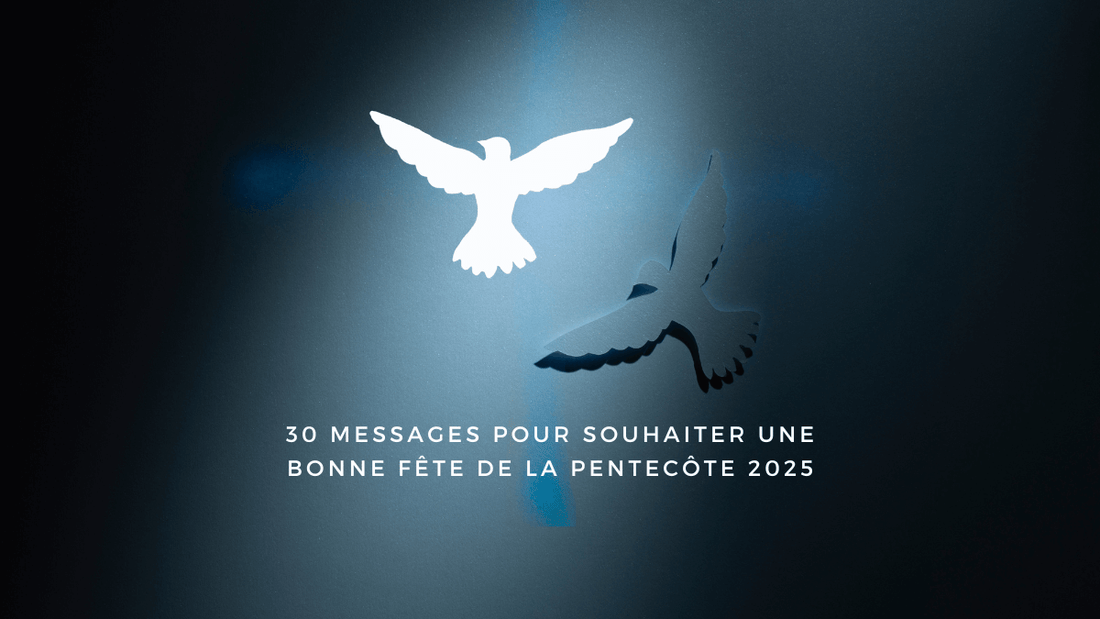 30 messages originaux pour souhaiter une bonne fête de la Pentecôte 2025
