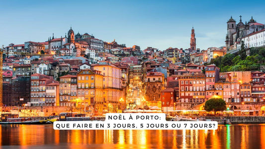 Noël à Porto: que faire en 3 jours, 5 jours ou 7 jours?