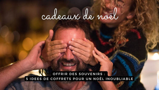 Offrir des souvenirs : 5 coffrets pour un Noël inoubliable