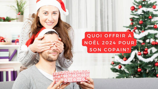 Quoi offrir a Noël 2024 pour son copain?