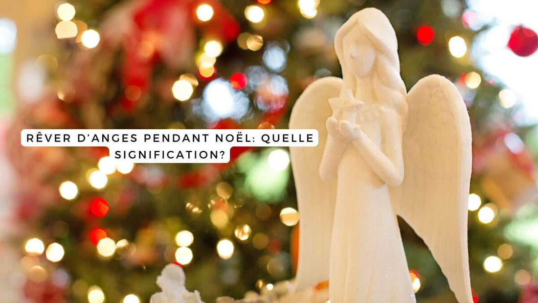 Rêver d’anges pendant Noël: quelle signification?