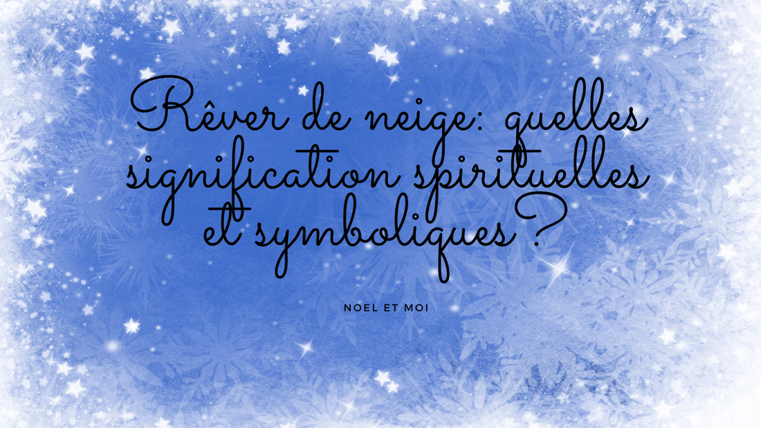 Rêver de neige: quelles signification spirituelles et symboliques?