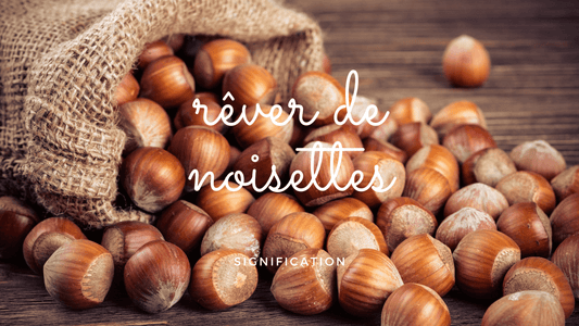 Rêver de noisette: quelle signification spirituelle?