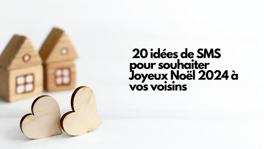 20 idées de SMS pour souhaiter Joyeux Noël 2024 à vos voisins